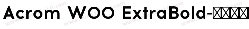 Acrom W00 ExtraBold字体转换
